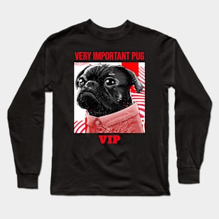 VIP Very Important Pug Pet dog Long Sleeve T-Shirt